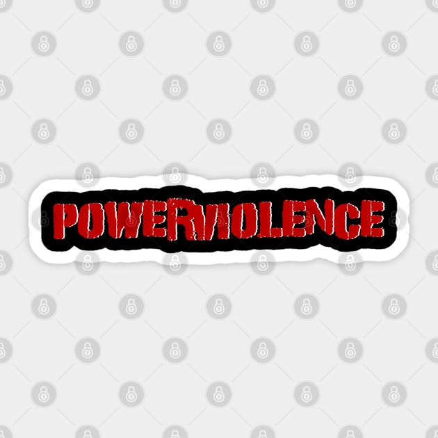 Powerviolence Sticker by KubikoBakhar